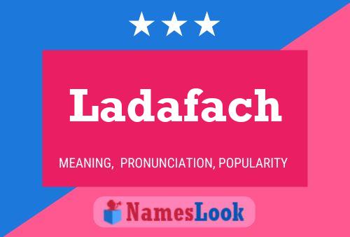 Ladafach Name Poster