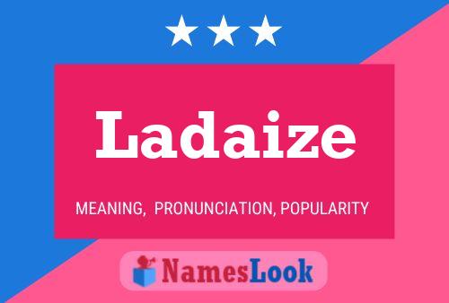 Ladaize Name Poster