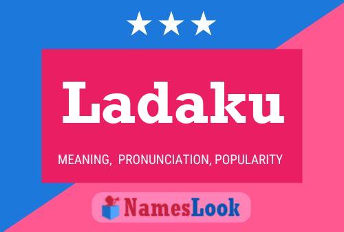 Ladaku Name Poster