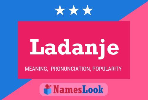 Ladanje Name Poster