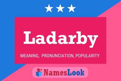 Ladarby Name Poster