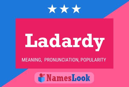 Ladardy Name Poster