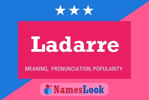 Ladarre Name Poster