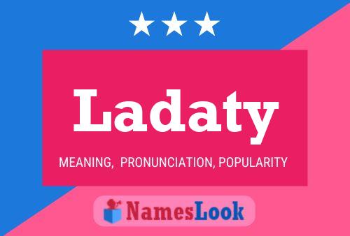 Ladaty Name Poster