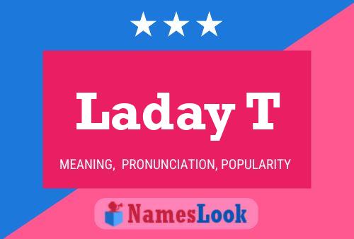 Laday T Name Poster