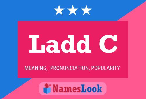 Ladd C Name Poster