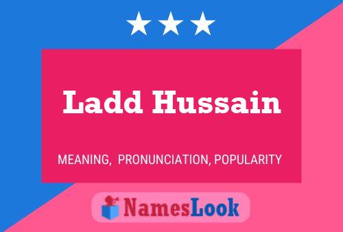 Ladd Hussain Name Poster