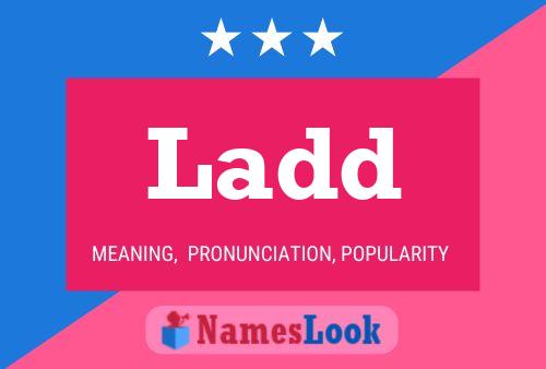 Ladd Name Poster