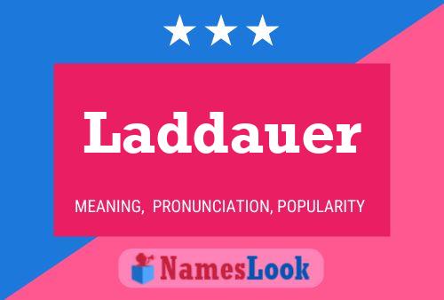 Laddauer Name Poster