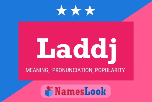 Laddj Name Poster