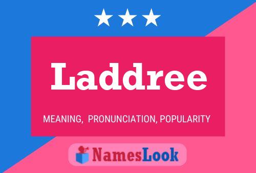 Laddree Name Poster