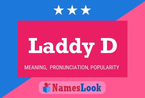 Laddy D Name Poster