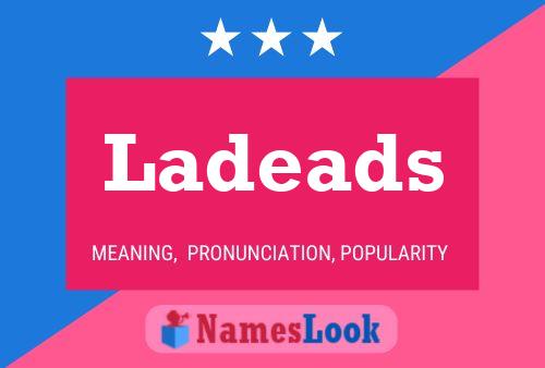 Ladeads Name Poster