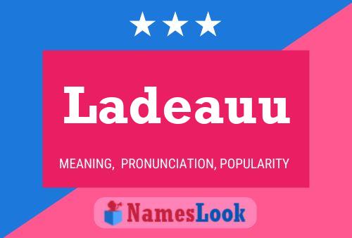 Ladeauu Name Poster