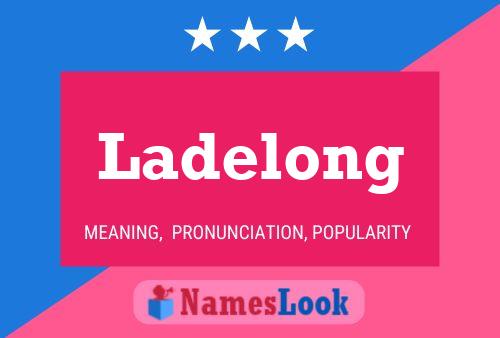 Ladelong Name Poster