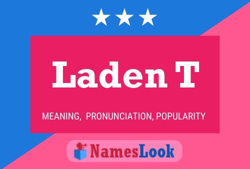 Laden T Name Poster