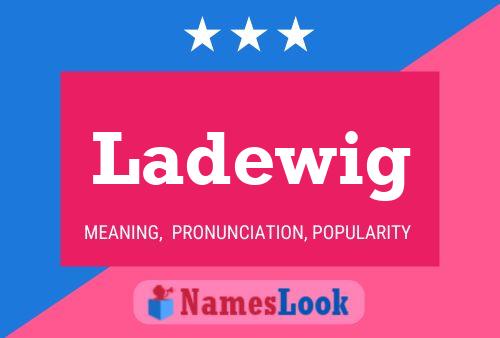 Ladewig Name Poster