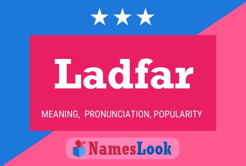 Ladfar Name Poster