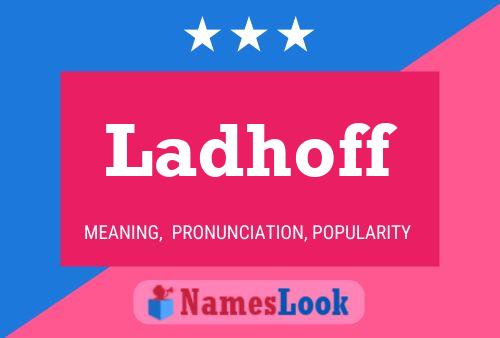 Ladhoff Name Poster