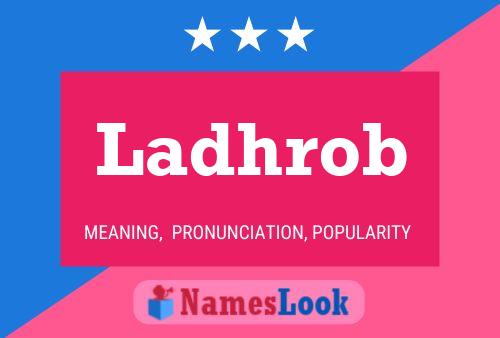 Ladhrob Name Poster