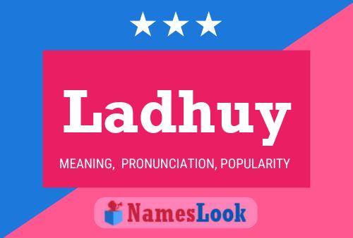 Ladhuy Name Poster