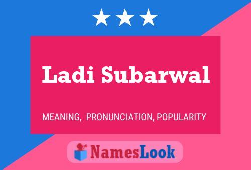 Ladi Subarwal Name Poster