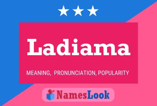 Ladiama Name Poster