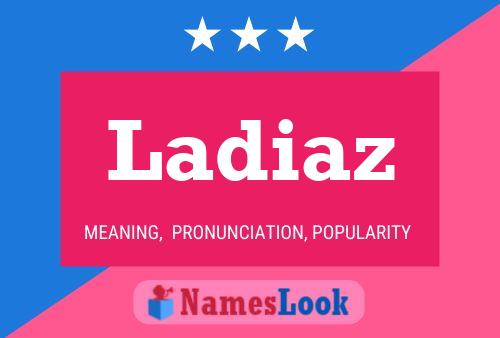 Ladiaz Name Poster