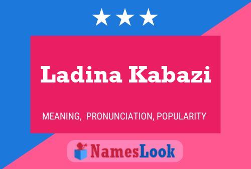 Ladina Kabazi Name Poster