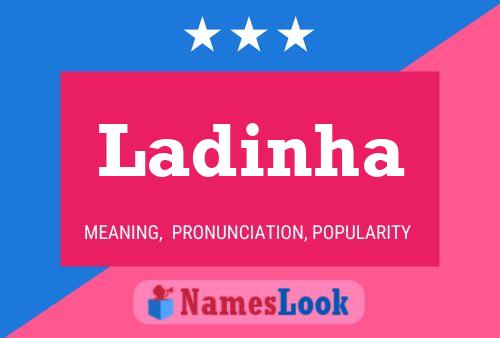 Ladinha Name Poster