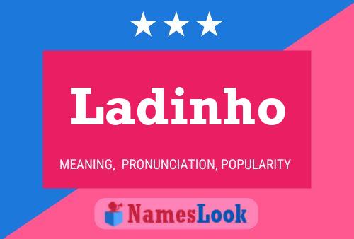 Ladinho Name Poster