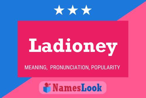 Ladioney Name Poster