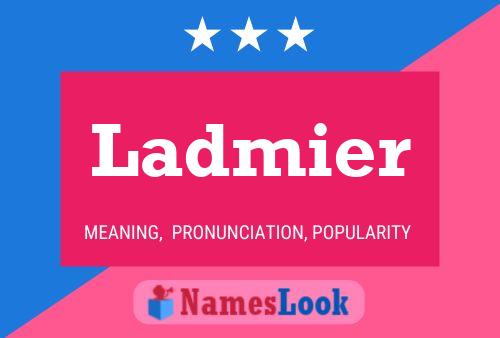 Ladmier Name Poster