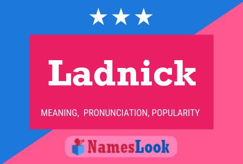 Ladnick Name Poster