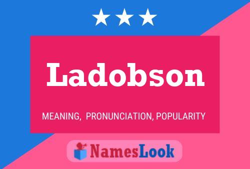 Ladobson Name Poster