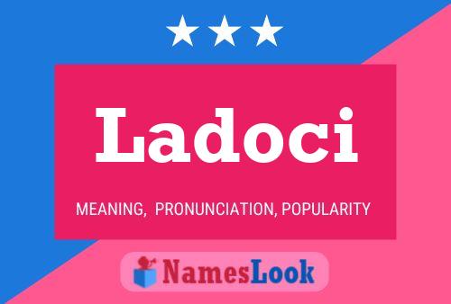 Ladoci Name Poster