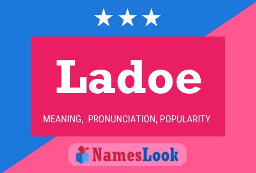 Ladoe Name Poster