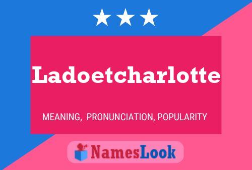 Ladoetcharlotte Name Poster