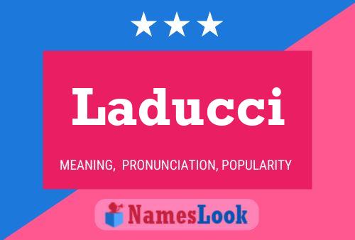 Laducci Name Poster