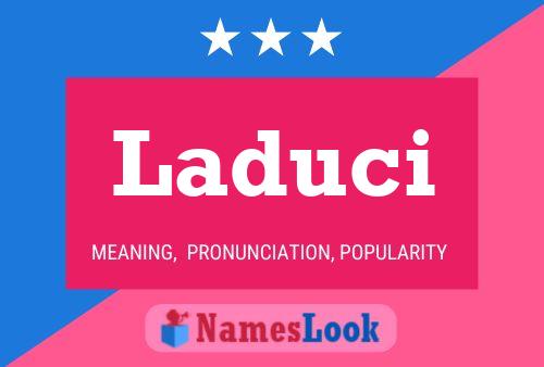 Laduci Name Poster