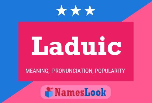 Laduic Name Poster