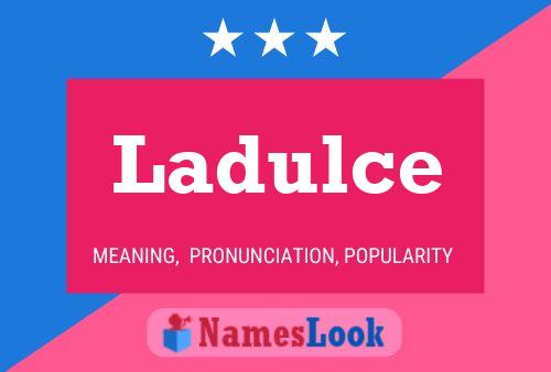 Ladulce Name Poster