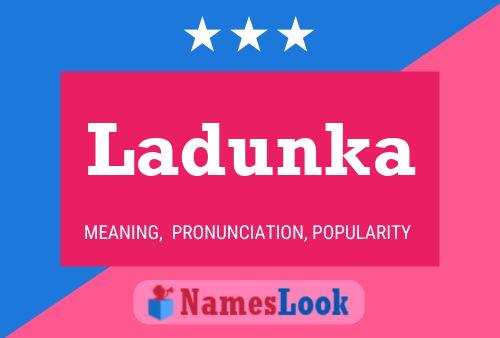 Ladunka Name Poster