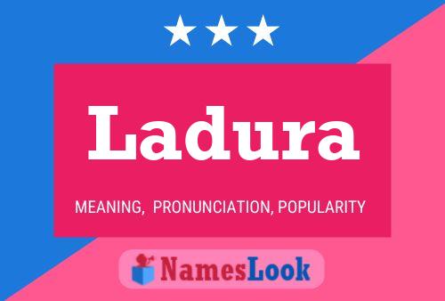 Ladura Name Poster