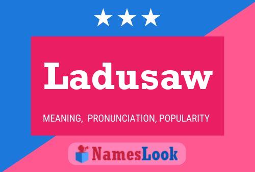 Ladusaw Name Poster