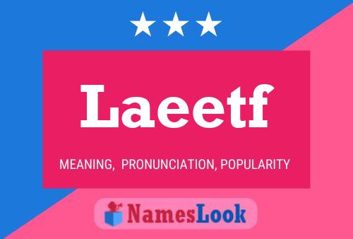 Laeetf Name Poster