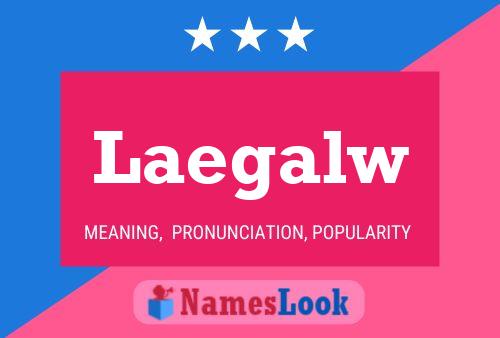 Laegalw Name Poster