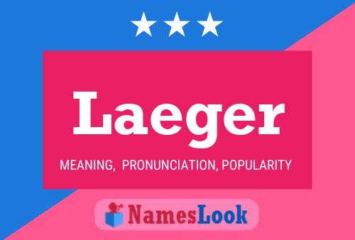 Laeger Name Poster