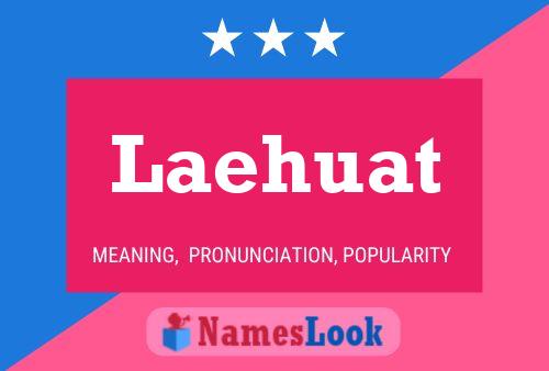 Laehuat Name Poster