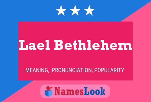 Lael Bethlehem Name Poster